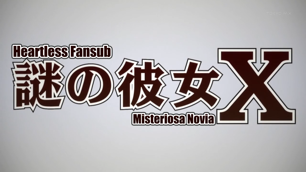 Nazo no Kanojo X (Heartless Fansub)